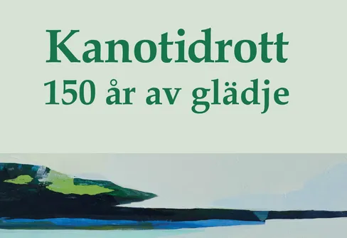 Kanotidrott - 150 år av glädje
