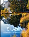 Skogsliv av Lars Fält och Bo Weslien