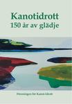 Kanotidrott - 150 år av glädje