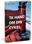 Albert Bonniers förlag Albert Bonniers förlag, Boken, Ta hand om din cykel av Chris Sidwells, ISBN9789185605323